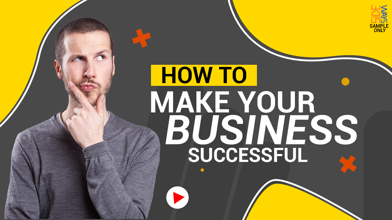 How to make your business successful
