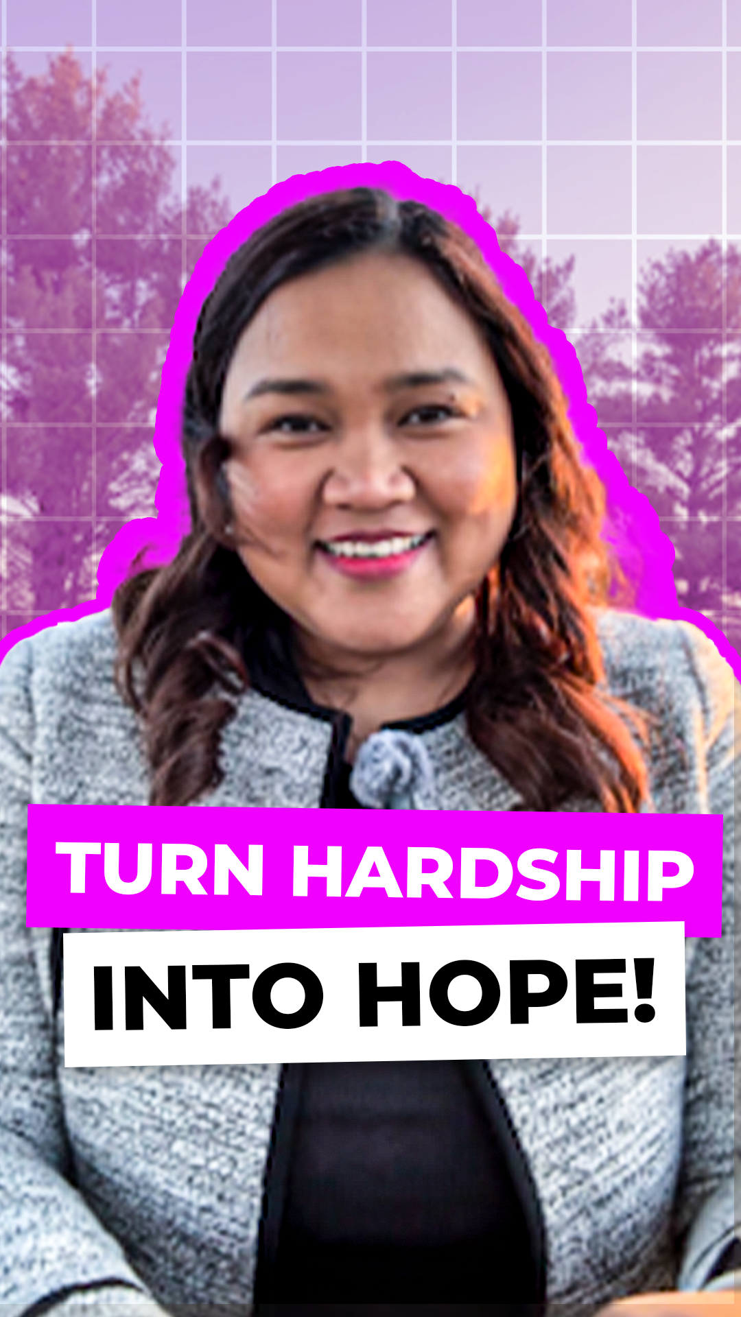 Turn hardship into hope