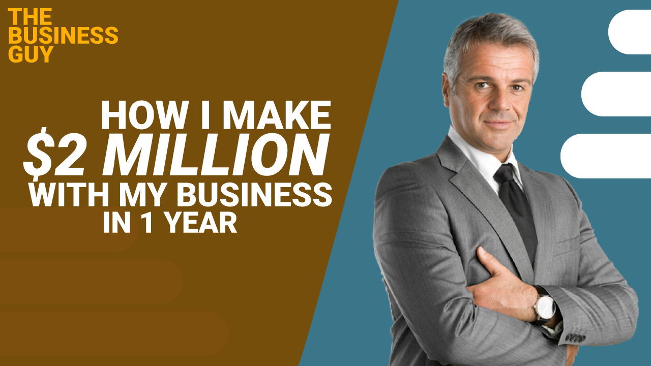 How I make $2 million with my business