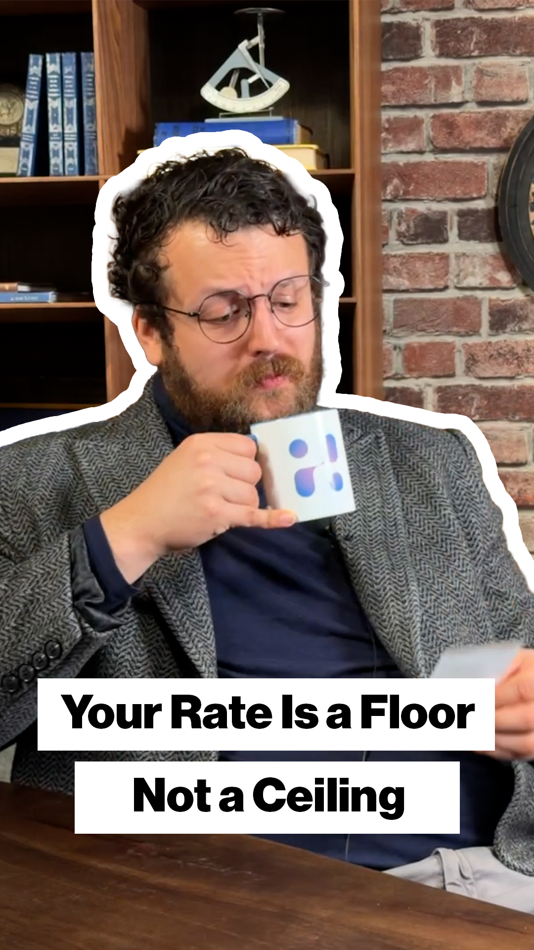 Your rate is a floor, not a ceiling
