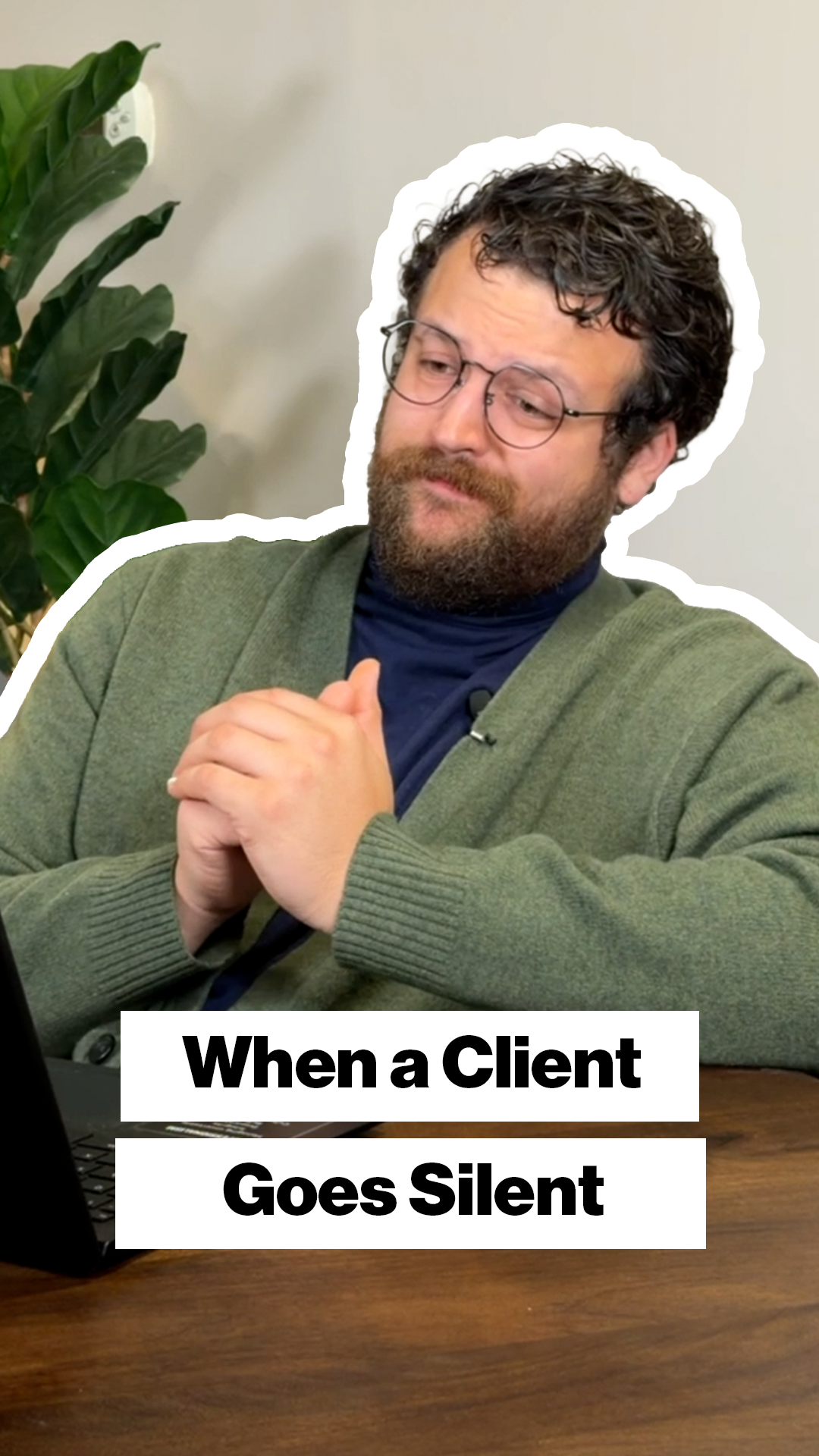 When a client goes silent